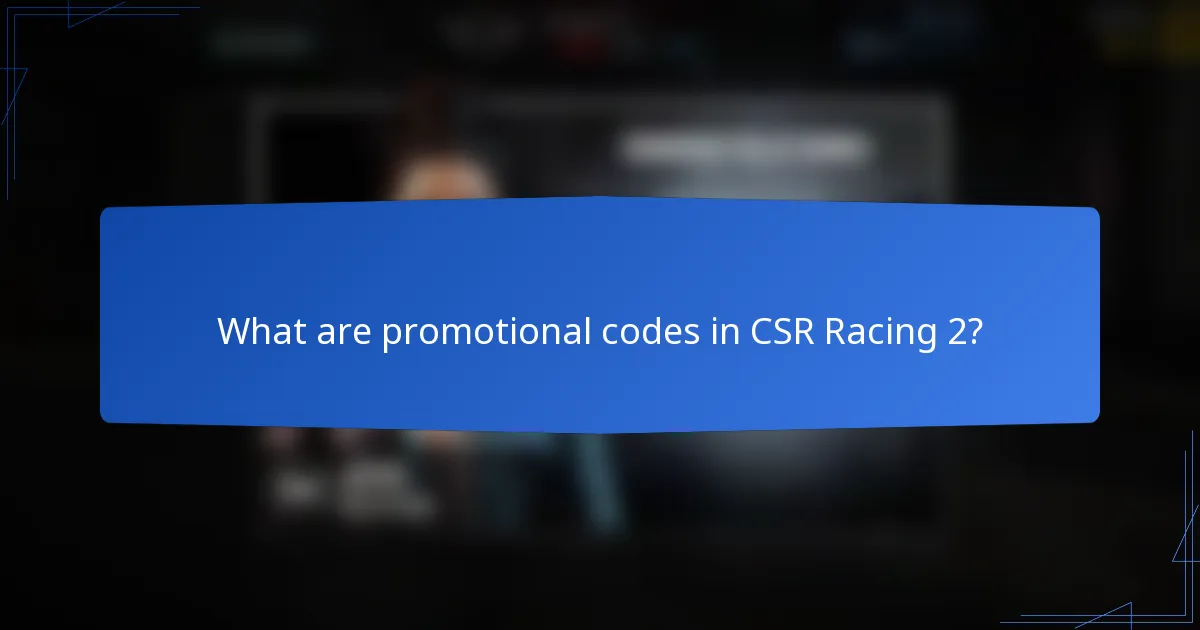 What are promotional codes in CSR Racing 2?